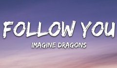 youtube Imagine Dragons – «Follow You»